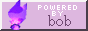 Powered by Bob.